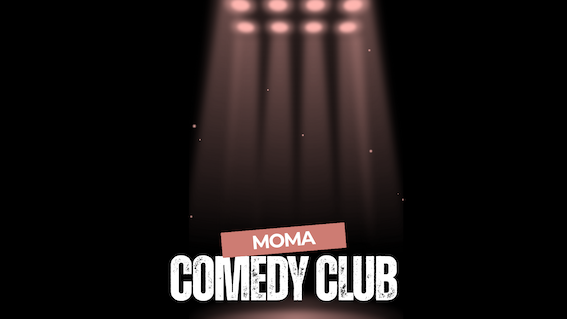 Moma Comedy Club !